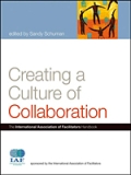 Creating a Culture of Collaboration: The IAF Handbook