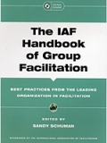 The IAF Handbook of Group Facilitation